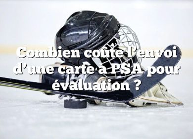 Combien coûte l’envoi d’une carte à PSA pour évaluation ?